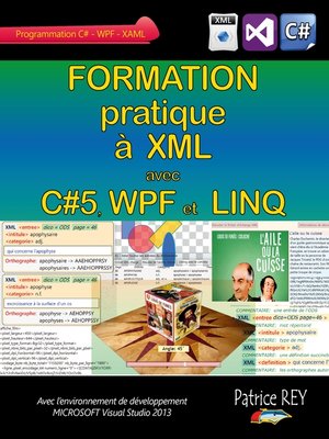 cover image of Formation pratique a XML avec C#5, WPF et LINQ